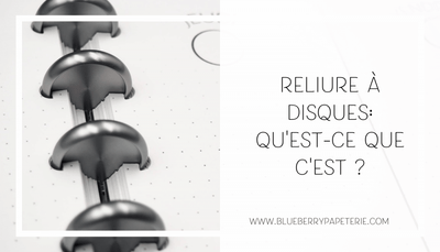 Reliure à disques: qu’est-ce que c’est ?